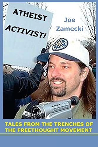 Atheist Activist! Tales from the Trenches of the Freethought Movement
