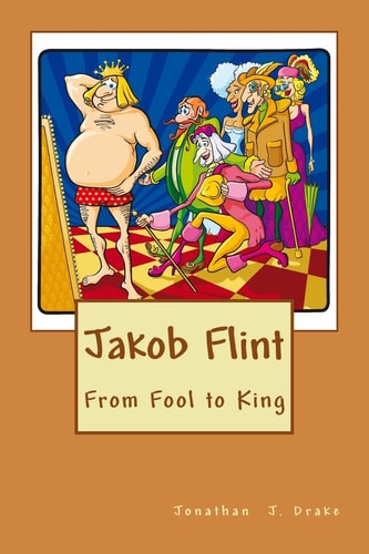 Jakob Flint - From Fool to King