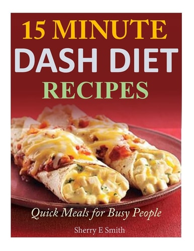 15 Minute Dash Diet Recipes Quick Meals for Busy People