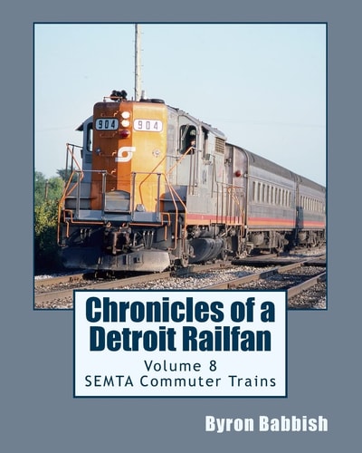 Chronicles of a Detroit Railfan Volume 8 SEMTA Commuter Trains