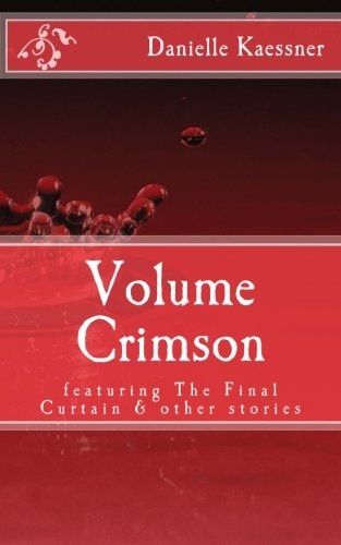 Volume Crimson Featuring the Final Curtain and Other Stories
