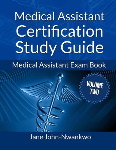 Medical Assistant Certification Study Guide Volume 2 Medical Assistant Exam Book