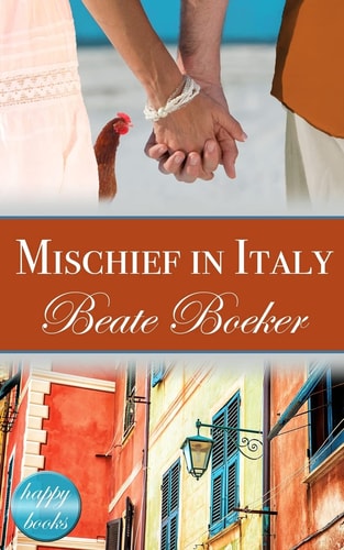 Mischief in Italy A Romantic Comedy