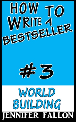 How To Write a Bestseller World Building