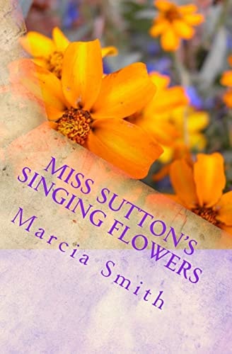 Miss Sutton's Singing Flowers God