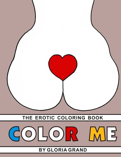Color Me The Erotic Coloring Book