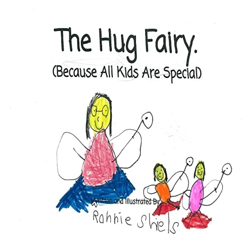 The Hug Fairy (Because All Kids Are Special)
