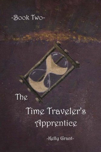 The Time Traveler's Apprentice Book Two