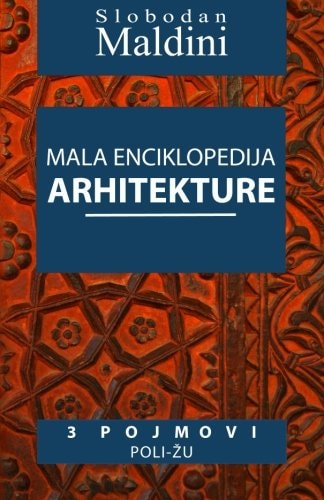Mala Enciklopedija Arhitekture - 3 Pojmovi 3 Pojmovi Poli-Zu
