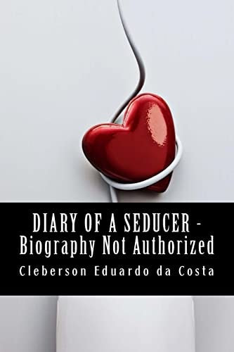 Diary Of a Seducer _ Biography Not Authorized