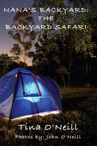 Nana's Backyard The Backyard Safari
