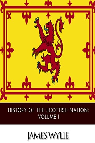 History of the Scottish Nation Volume I