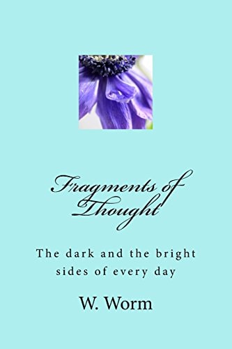 Fragments of Thought The Dark and the Bright Sides of Everyday