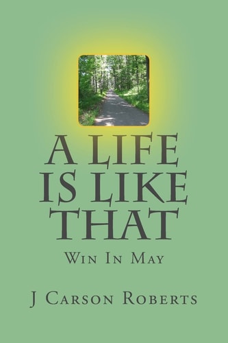 A Life Is Like That Win In May