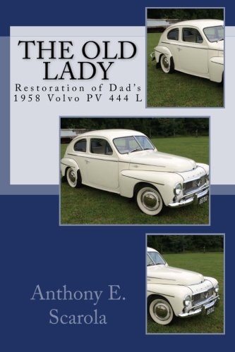 The Old Lady Restoration of Dad's 1958 Volvo PV 444 L