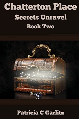 Chatterton Place Secrets Unravel Book Two