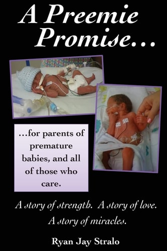 A Preemie Promise For Parents of Premature Babies, and All of Those Who Care