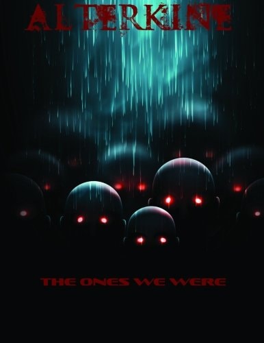 Alterkine The Ones We Were