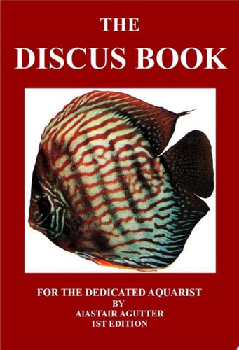 The Discus Book For the Dedicated Aquarist