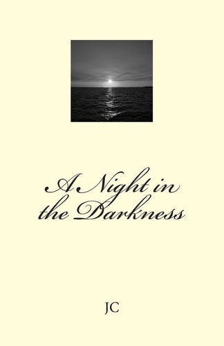 A Night in the Darkness A Love Story
