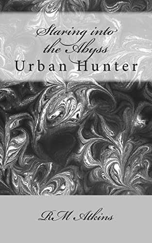 Staring Into the Abyss Urban Hunter
