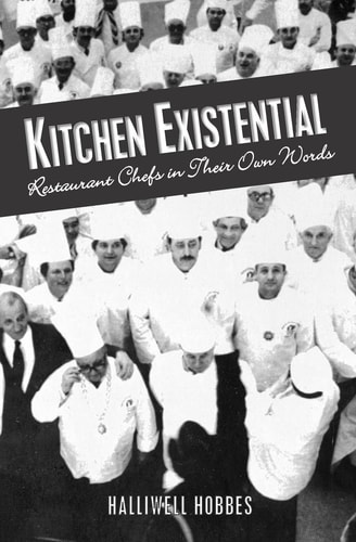 Kitchen Existential Restaurant Chefs in Their Own Words