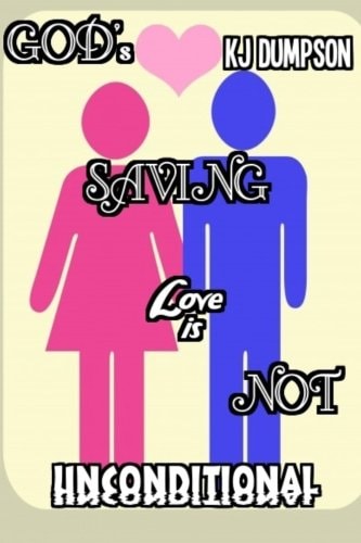 GOD's SAVING Love Is NOT UNCONDITIONAL !