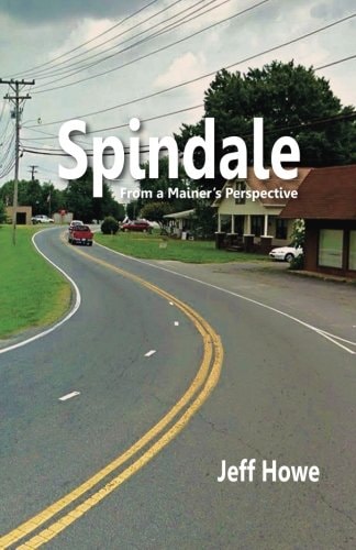 Spindale From a Mainer's Perspective
