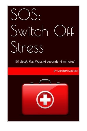 SOS: Switch Off Stress 101 Really Fast Ways