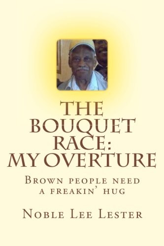 The Bouquet Race My Overture: Brown People Need A Freakin' Hug
