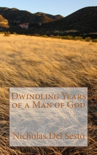 Dwindling Years of a Man of God