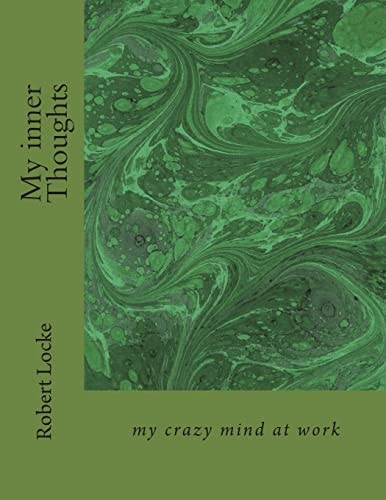 My Inner Thoughts My Crazy Mind at Work