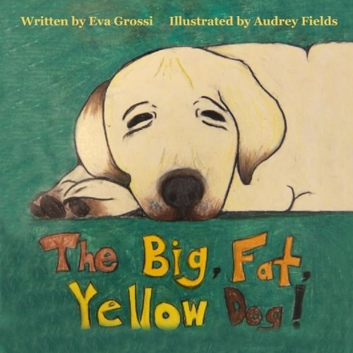 The Big, Fat, Yellow Dog!