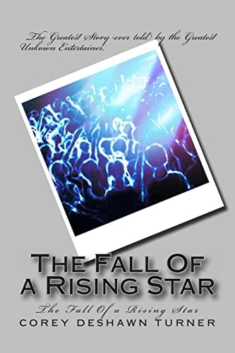 The Fall Of a Rising Star