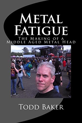 Metal Fatigue The Making of a Middle Aged Metal Head