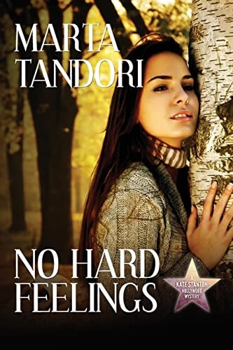 No Hard Feelings A Kate Stanton Mystery