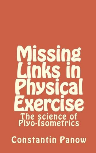 Missing Links in Physical Exercise The Science of Plyo-Isometrics