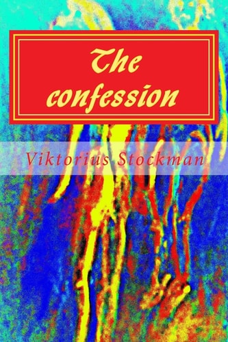 The Confession The Art of Never Admitting Anything