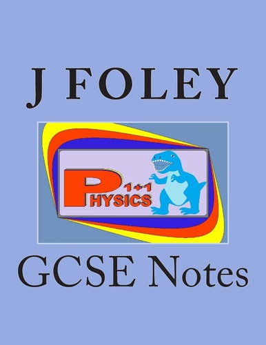 Physics 1+1 GCSE Notes