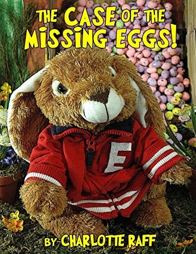 The Case of the Missing Eggs An Easterville Adventure