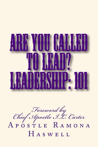 Are You Called to Lead? Leadership: 101