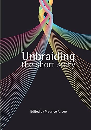 Unbraiding the Short Story