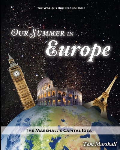 Our Summer in Europe The Marshall's Capital Idea