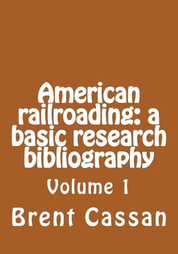 American Railroading A Basic Research Bibliography