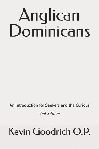 Anglican Dominicans An Introduction for Seekers and the Curious