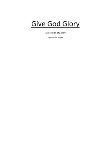 GIve God Glory A Collection of Inspirational Poetry