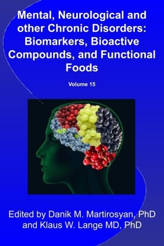 Mental, Neurological and Other Chronic Disorders Bio-markers, Bioactive Compounds, and Functional Foods