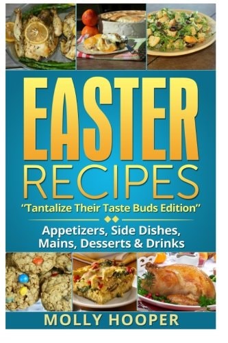 Easter Recipes Tantalize Their Taste Buds