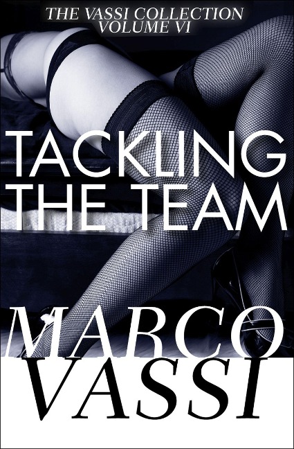 Tackling the Team: Volume 6