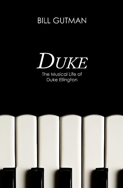 Duke: The Musical Life of Duke Ellington
